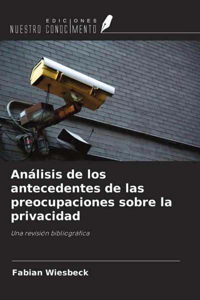 Análisis de los antecedentes de las preocupaciones sobre la privacidad