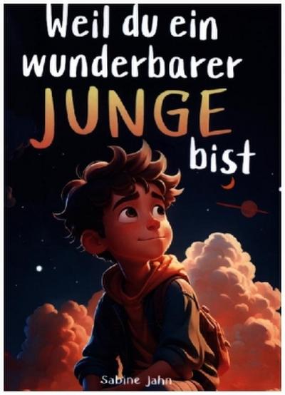 Weil du ein wunderbarer Junge bist