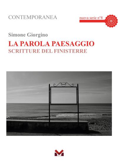 La parola paesaggio. Scritture del Finisterre