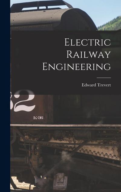 Electric Railway Engineering