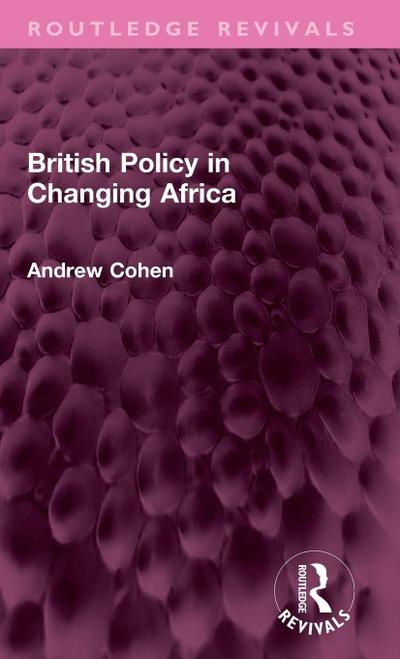 British Policy in Changing Africa