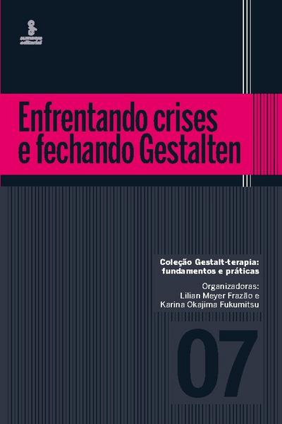 Enfrentando crises e fechando Gestalten