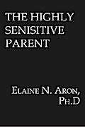 The Highly Sensitive Parent