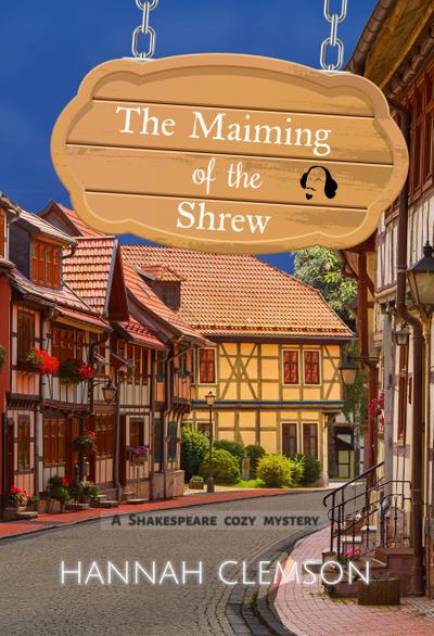The Maiming of the Shrew (Pratford-upon-Avon mystery series, #1)