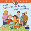 Unsere kunterbunte Familie gehört zusammen