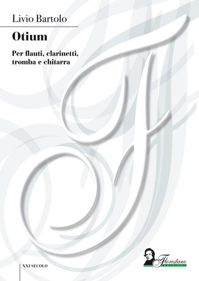 Otium - Per flauti, clarinetti, tromba e chitarra
