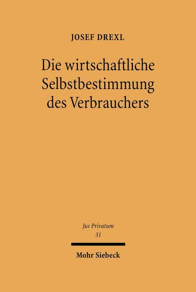 Die wirtschaftliche Selbstbestimmung des Verbrauchers