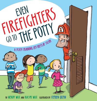 Even Firefighters Go to the Potty