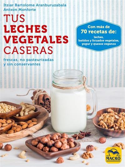 Tus Leches Vegetales Caseras