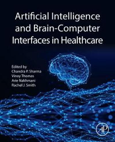 Artificial Intelligence and Brain-Computer Interfaces in Healthcare