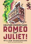 Help Me Understand Romeo and Juliet!