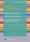 Mutterschaften sichtbar machen