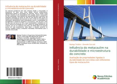 Influência do metacaulim na durabilidade e microestrutura do concreto - Rodrigo Teodoro