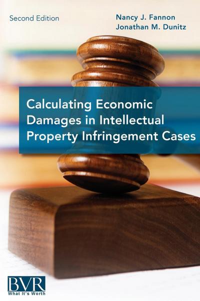 Calculating Economic Damages in Intellectual Property Infringement Cases