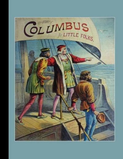 Story of Columbus for Little Folks