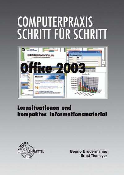 Office 2003: Lernsituationen und kompaktes Informationsmaterial