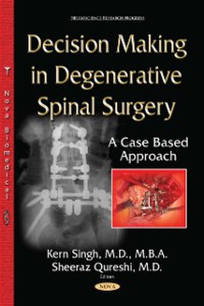 Decision Making in Degenerative Spinal Surgery