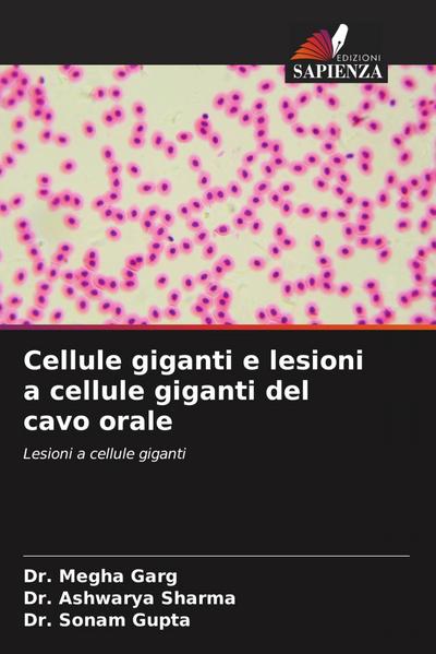 Cellule giganti e lesioni a cellule giganti del cavo orale