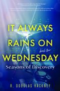 It Always Rains on Wednesday, Book Two