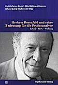 Herbert Rosenfeld und seine Bedeutung für die Psychoanalyse