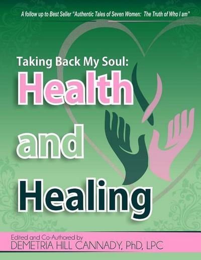 Taking Back My Soul: Health and Healing