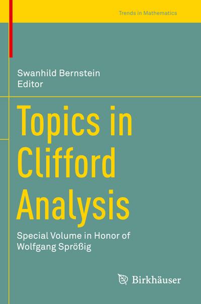 Topics in Clifford Analysis