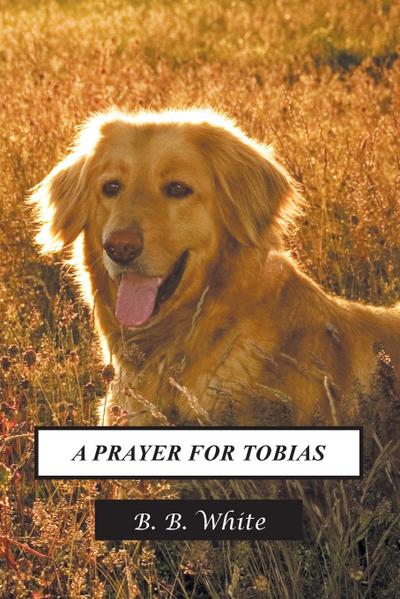 A Prayer for Tobias