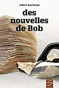 Des nouvelles de Bob