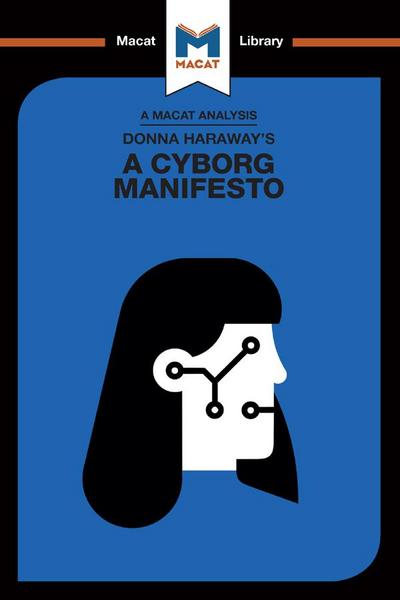 An Analysis of Donna Haraway’s A Cyborg Manifesto