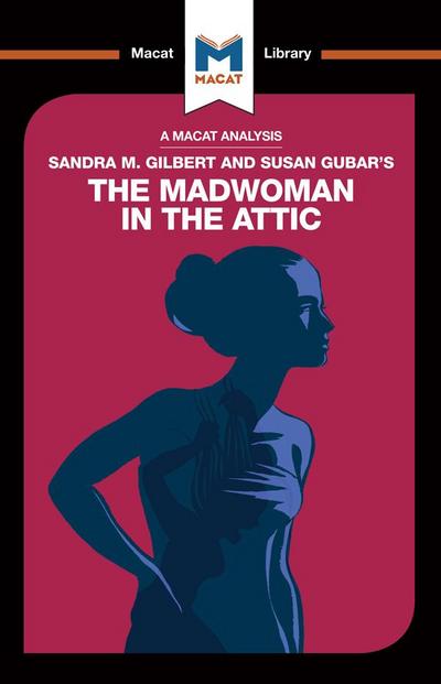 An Analysis of Sandra M. Gilbert and Susan Gubar’s The Madwoman in the Attic