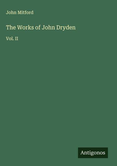 The Works of John Dryden