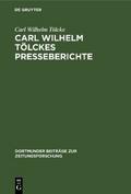 Carl Wilhelm Tölckes Presseberichte