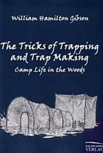 The Tricks of Trapping and Trap Making