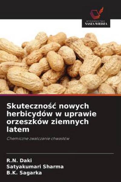 Skuteczno¿¿ nowych herbicydów w uprawie orzeszków ziemnych latem