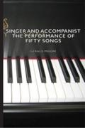 Singer and Accompanist - The Performance of Fifty 
