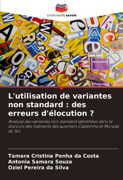 L’utilisation de variantes non standard : des erreurs d’élocution ?