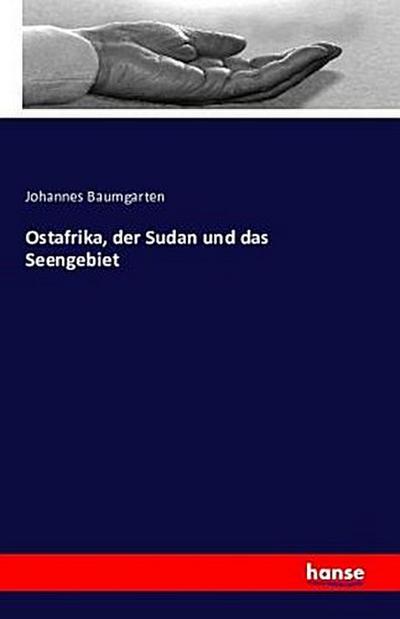 Ostafrika, der Sudan und das Seengebiet