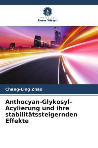 Anthocyan-Glykosyl-Acylierung und ihre stabilitätssteigernden Effekte