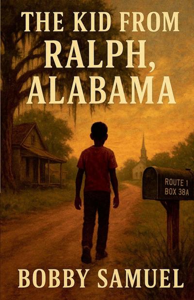 The Kid From Ralph, Alabama