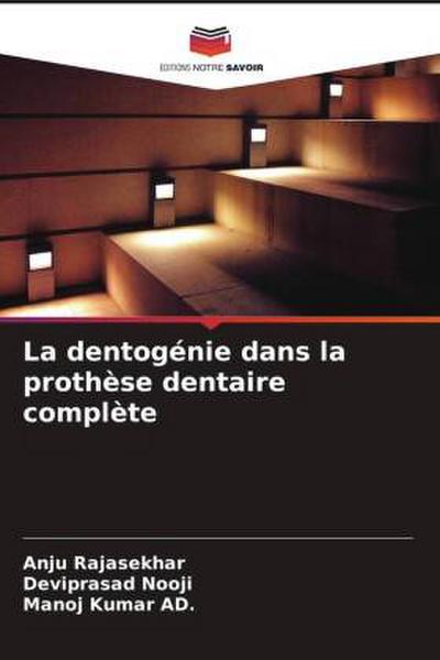 La dentogénie dans la prothèse dentaire complète