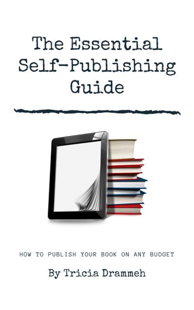 The Essential Self-Publishing Guide