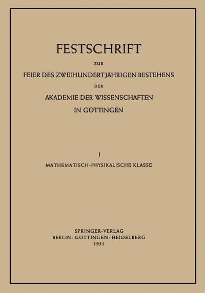 Festschrift zur Feier des Zweihundertjährigen Bestehens der Akademie der Wissenschaften in Göttingen