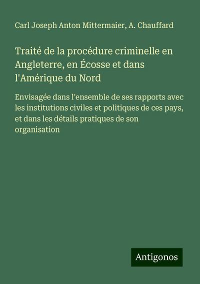 Traité de la procédure criminelle en Angleterre, en Écosse et dans l’Amérique du Nord