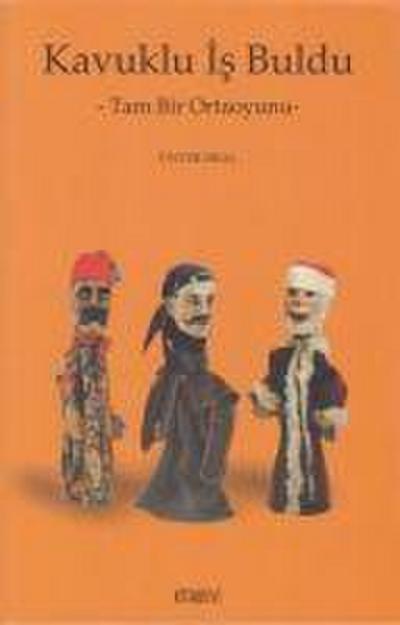 Kavuklu Is Buldu Tam Bir Ortaoyunu