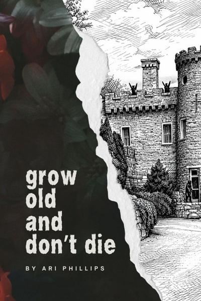 Grow Old and Don’t Die