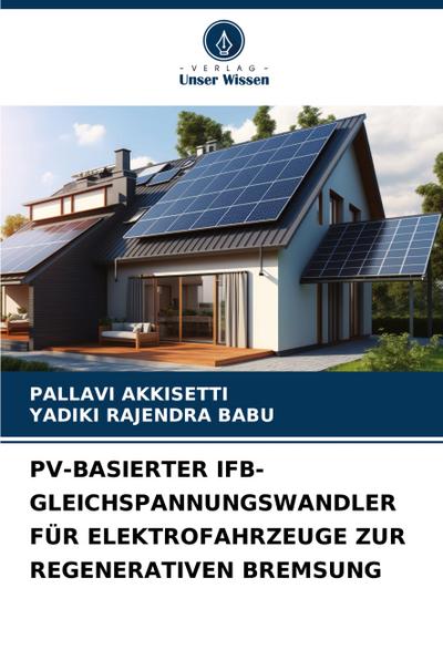PV-BASIERTER IFB-GLEICHSPANNUNGSWANDLER FÜR ELEKTROFAHRZEUGE ZUR REGENERATIVEN BREMSUNG