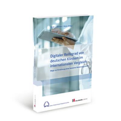 Digitaler Reifegrad von deutschen Kliniken im internationalen Vergleich