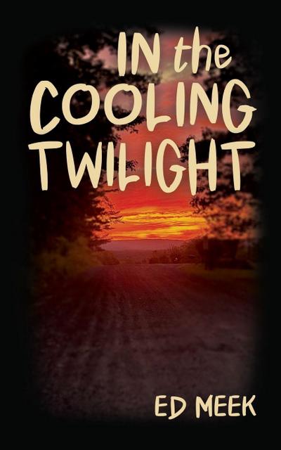 In the Cooling Twilight