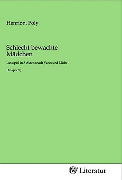 Schlecht bewachte Mädchen