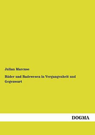 Bäder und Badewesen in Vergangenheit und Gegenwart